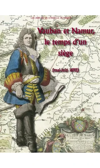 Vauban et Namur, le temps d’un siège