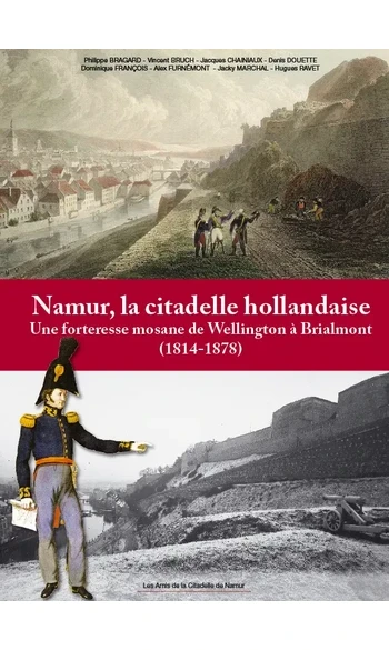 Namur, la citadelle hollandaise