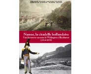 Namur, la citadelle hollandaise