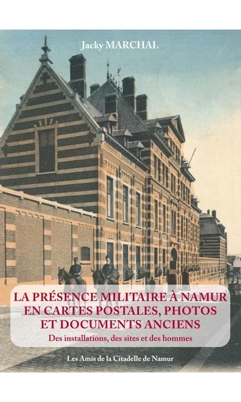 La présence militaire à Namur