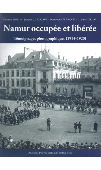 Namur occupée et libérée
