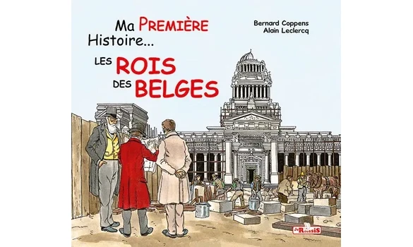 Ma première histoire … Les rois des Belg