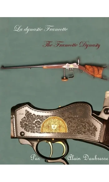 La dynastie Francotte / The Francotte Dy
