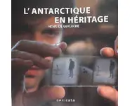 L'Antarctique en héritage