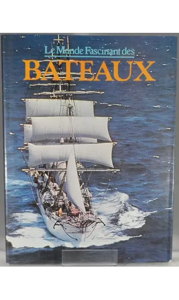 Le monde fascinant des bateaux