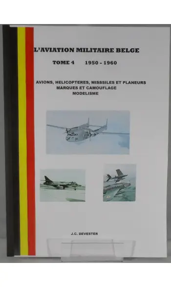 L'aviation militaire belge Tome 4