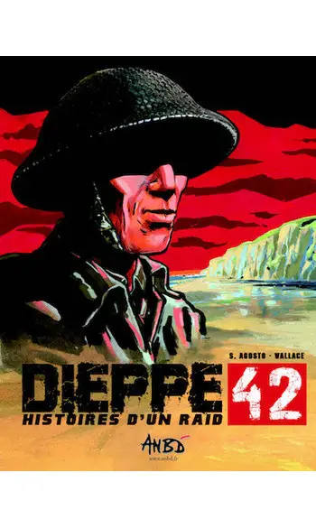 Dieppe 42 Histoires d'un raid