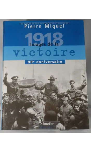 1918 : Images de la victoire