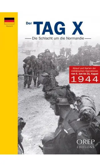Der TAG X Die Schlacht um die Normandie