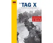 Der TAG X Die Schlacht um die Normandie