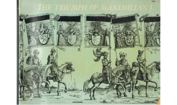 The Triumph of Maximilian I; 137 Woodcu