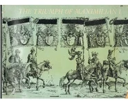 The Triumph of Maximilian I; 137 Woodcu