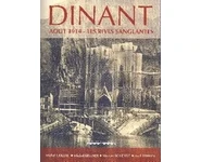 Dinant. Août 1914 - Les rives sanglantes