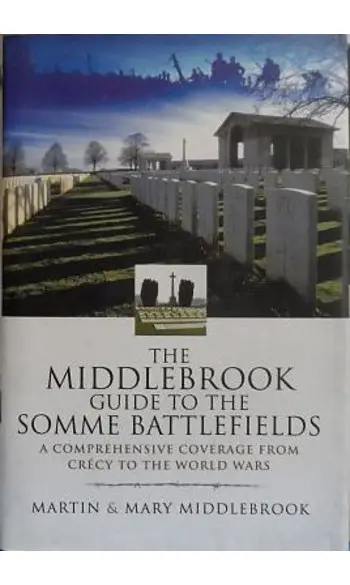 Middlebrook Guide to the Somme Battlefie