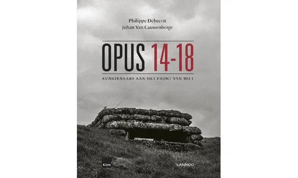 Opus 14-18. Kunstenaars aan het front