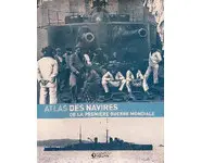 Atlas des navires de la 1ère guerre mond