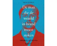 De man die de wereld in brand moest stek