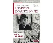 Victor Martin, l'espion d'Auschwitz