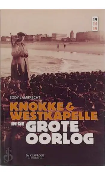 Knokke en Westkapelle in de grote oorlog