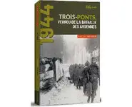 Trois-Ponts, verrou de la bataille des A