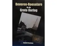 Beveren-Roeselare en de Grote Oorlog