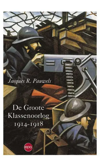 De Groote Klassenoorlog 1914-1918