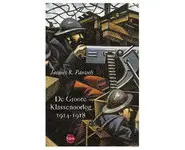 De Groote Klassenoorlog 1914-1918