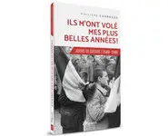 Ils m'ont volé mes plus belles années