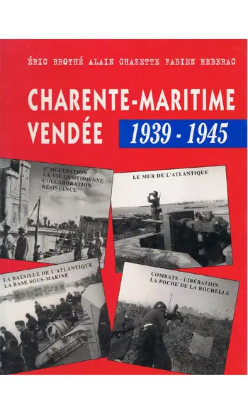 Charente-Maritime Vendée 1939-1945