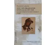 Avec les tirailleurs sénégalais 1917-191