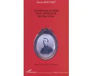 Lettres de guerre d'un artilleur de 1914