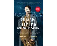 De man die Hitler wilde doden