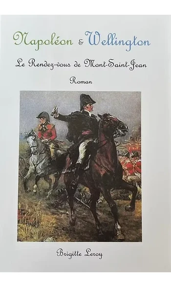 Napoléon & Wellington: Le Rendez-vous de