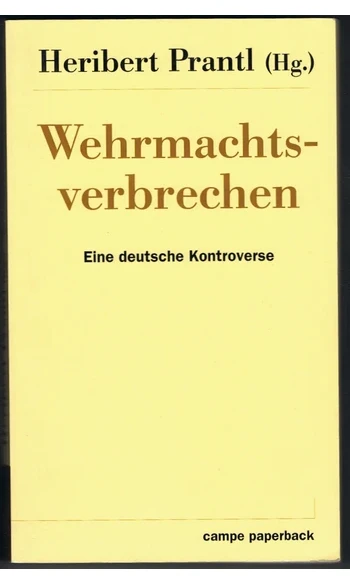 Wehrmachtsverbrechen. Eine deutsche Kont