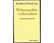 Wehrmachtsverbrechen. Eine deutsche Kont